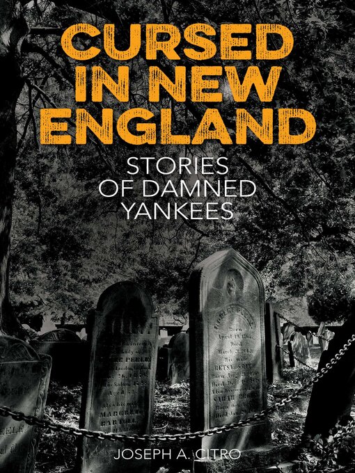 Title details for Cursed in New England by Joseph A. Citro - Available